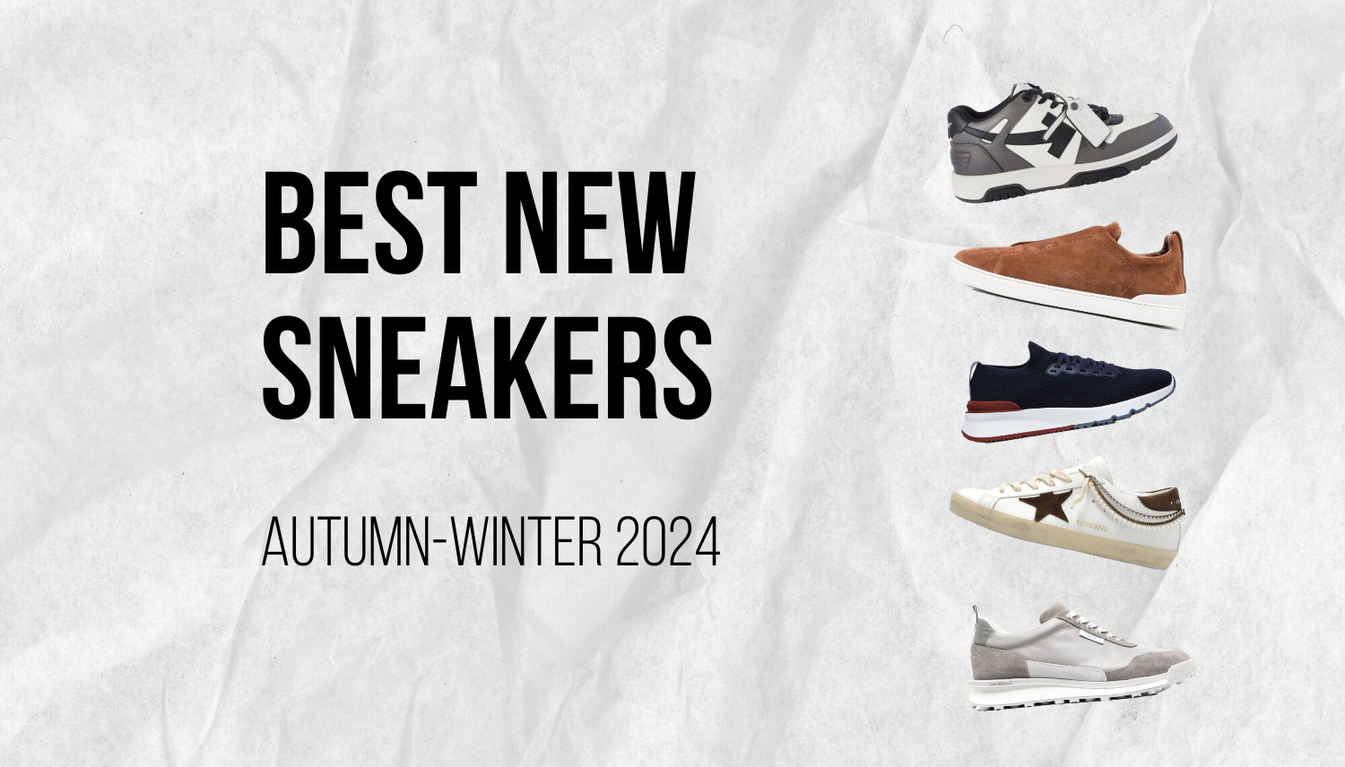 Best New Sneakers for Autumn-Winter 2024